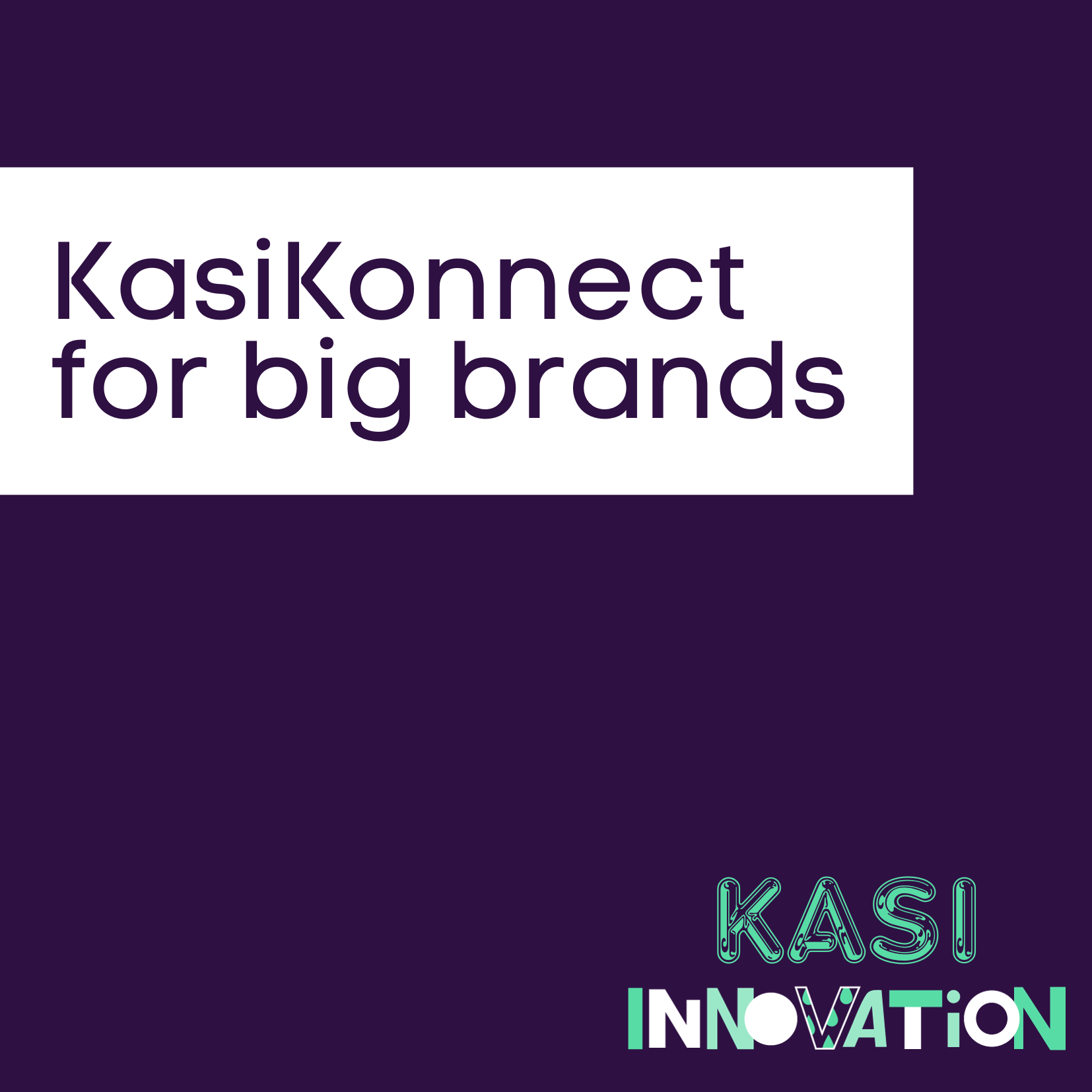 KasiKonnect for big brands.png
